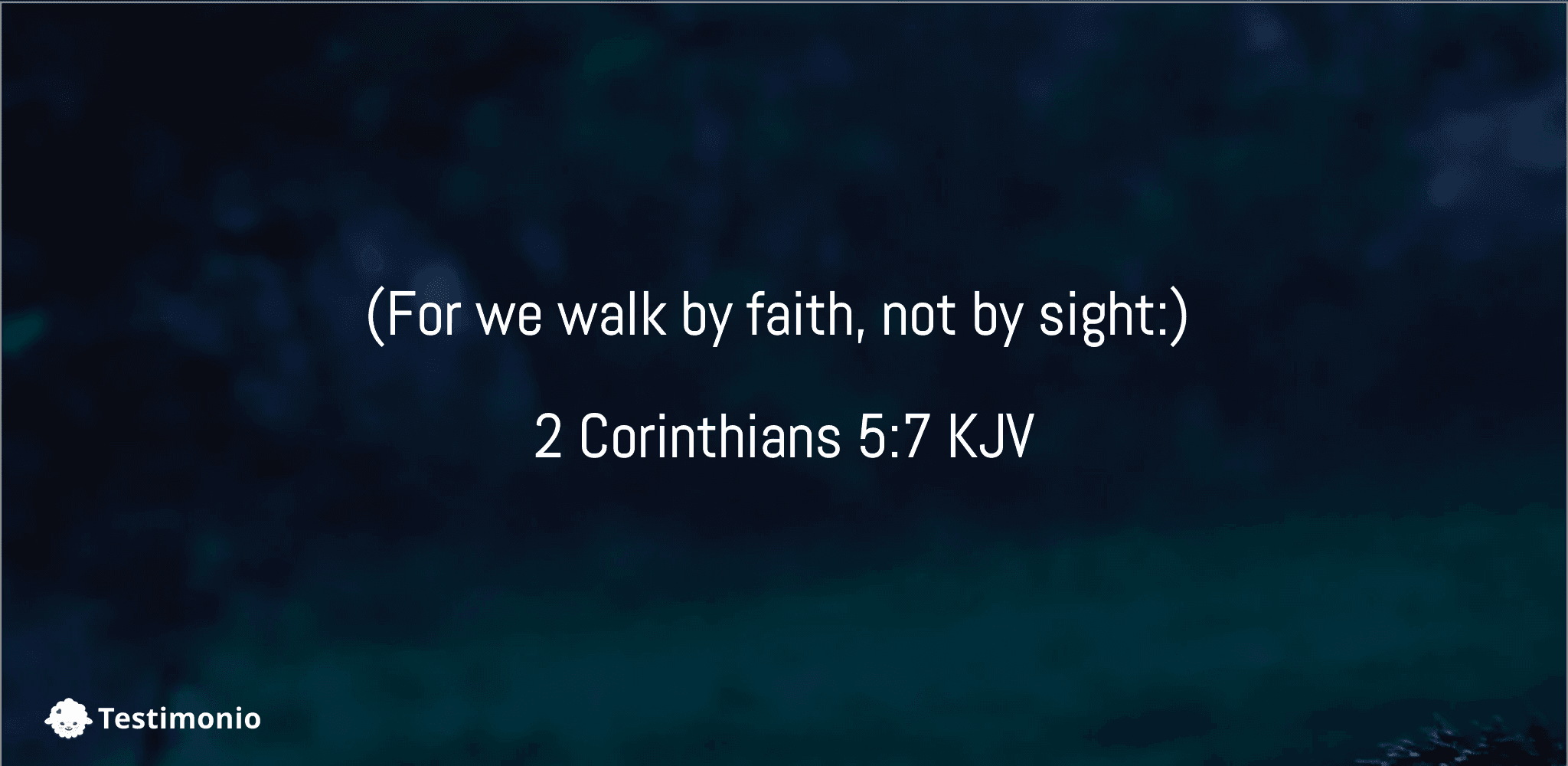2 Corinthians 5:7