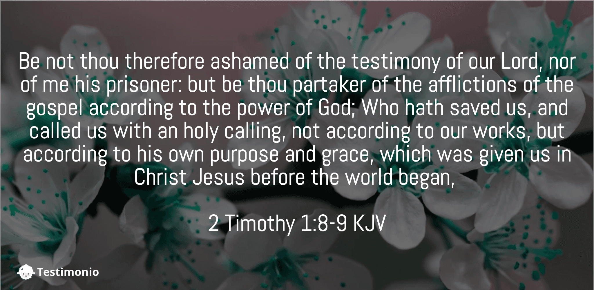 2 Timothy 1:8-9