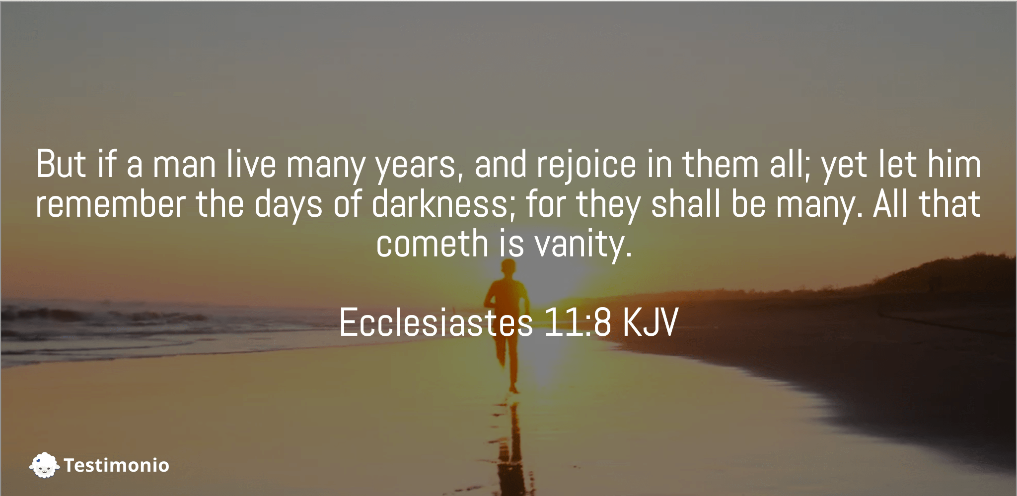 Ecclesiastes 11:8