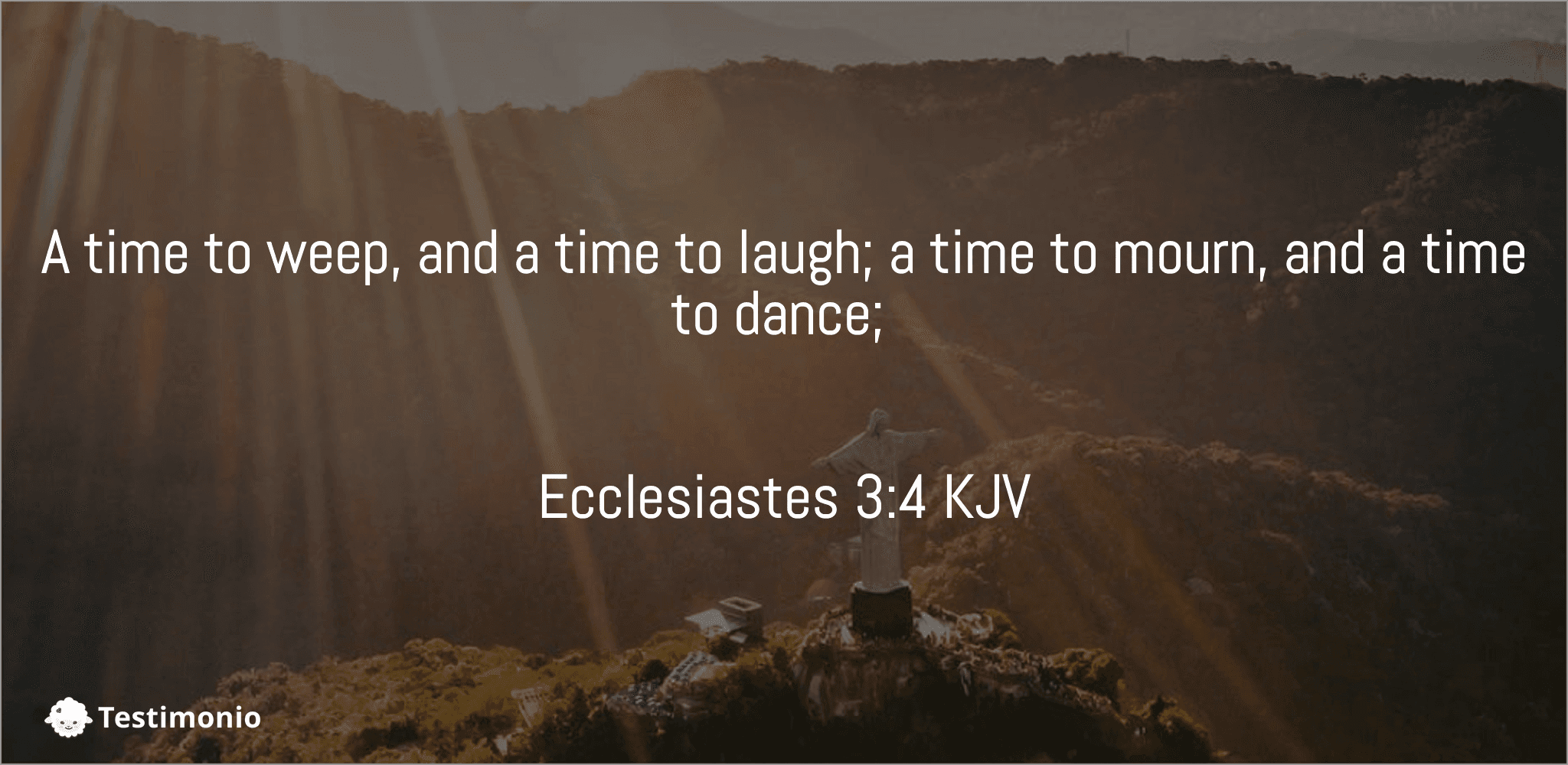 Ecclesiastes 3:4