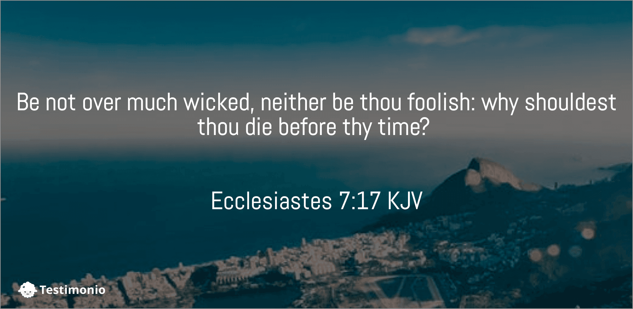 Ecclesiastes 7:17