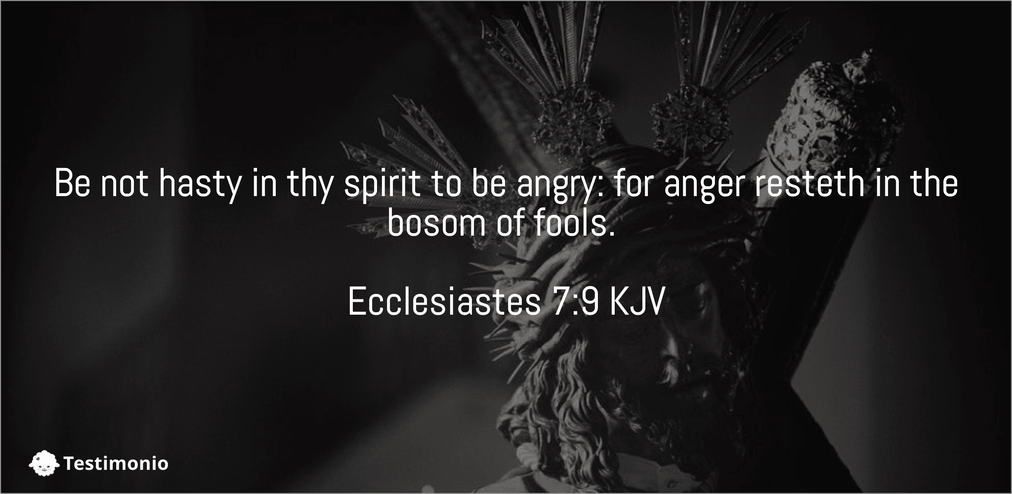 Ecclesiastes 7:9