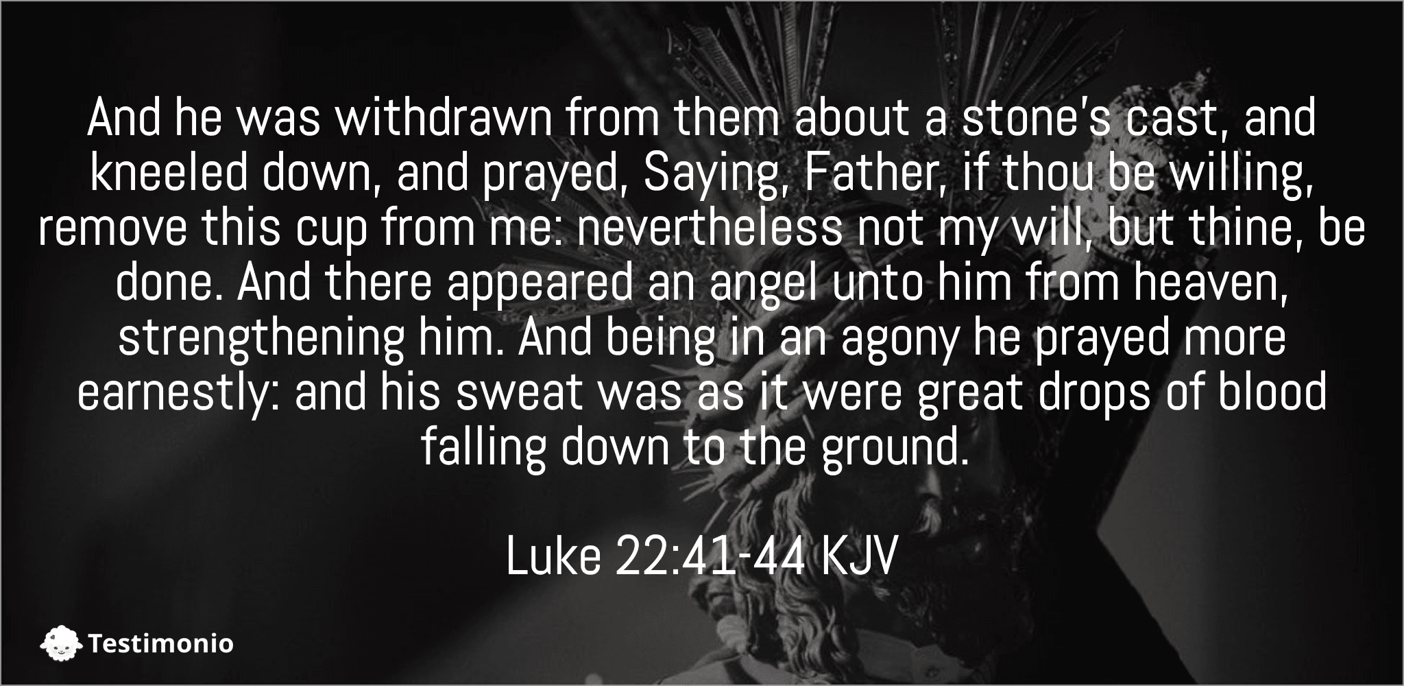 Luke 22:41-44