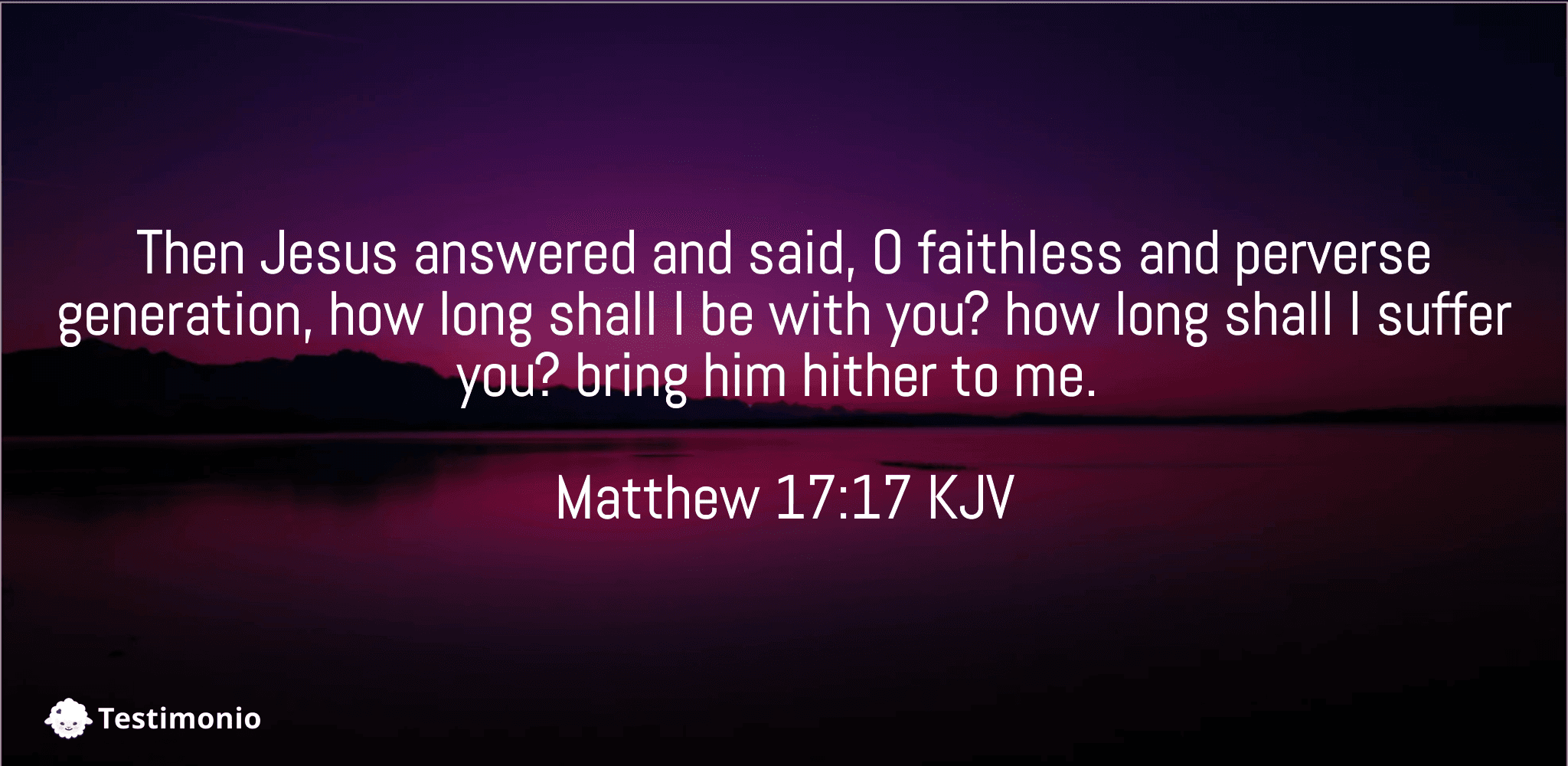 Matthew 17:17