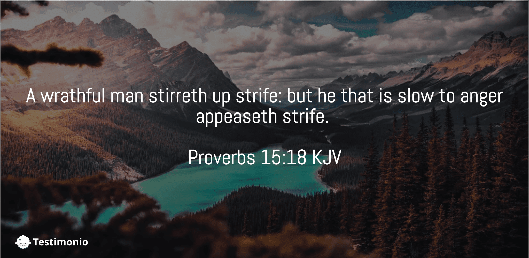 Proverbs 15:18