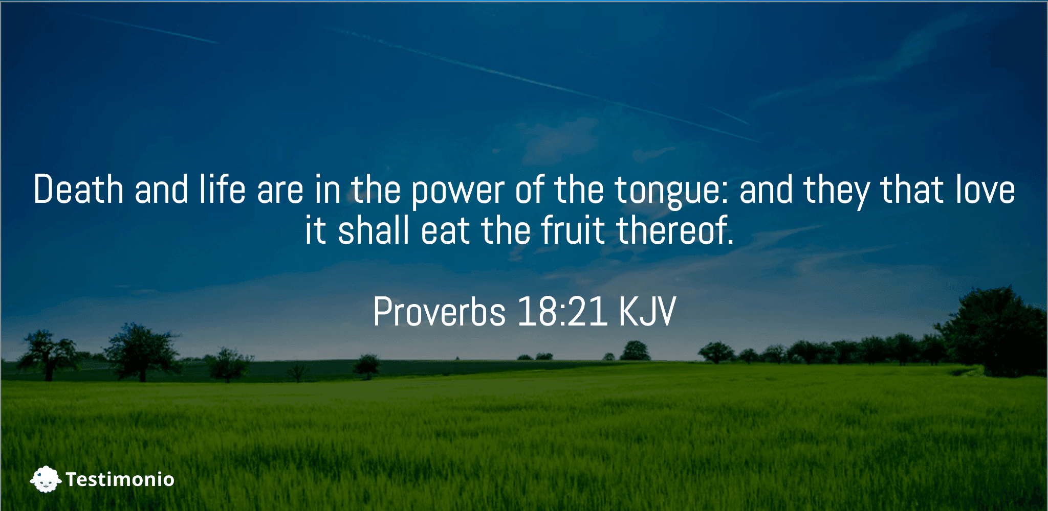 Proverbs 18:21
