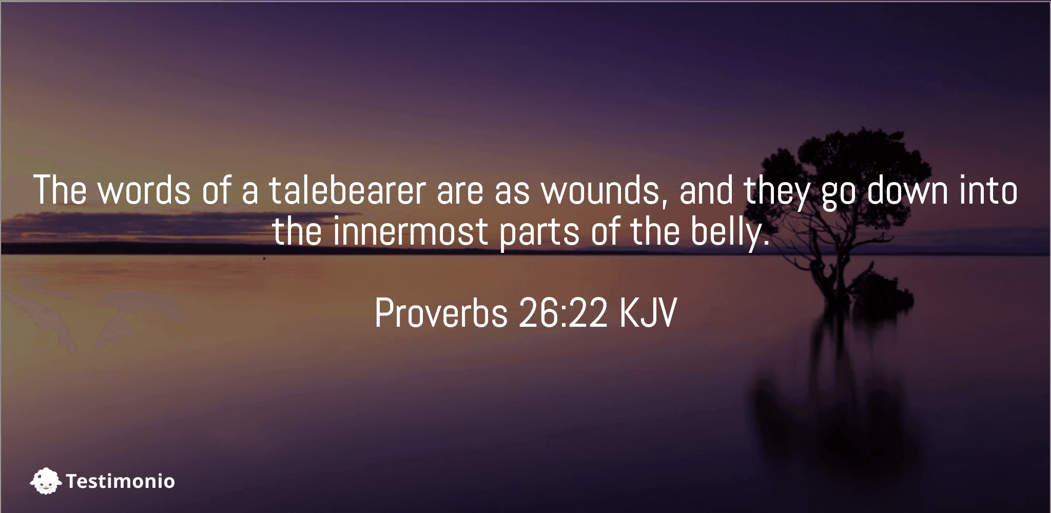 Proverbs 26:22