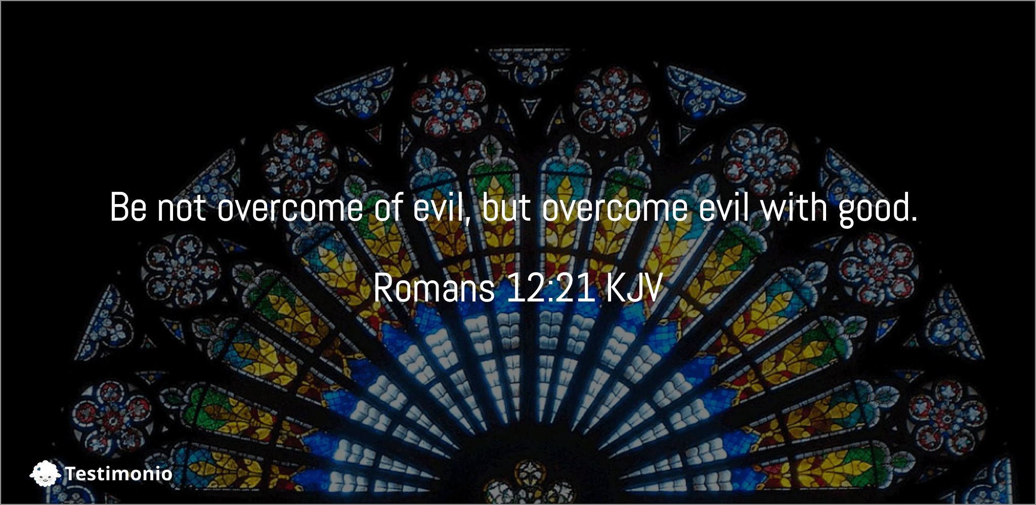 Romans 12:21